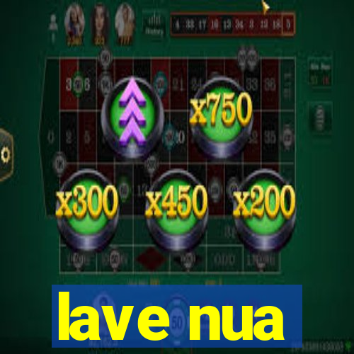 lave nua