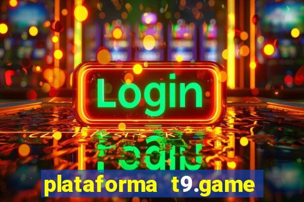 plataforma t9.game é confiável