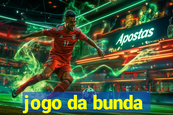 jogo da bunda