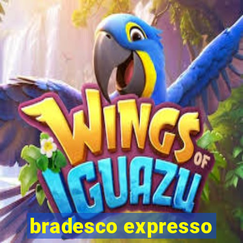 bradesco expresso