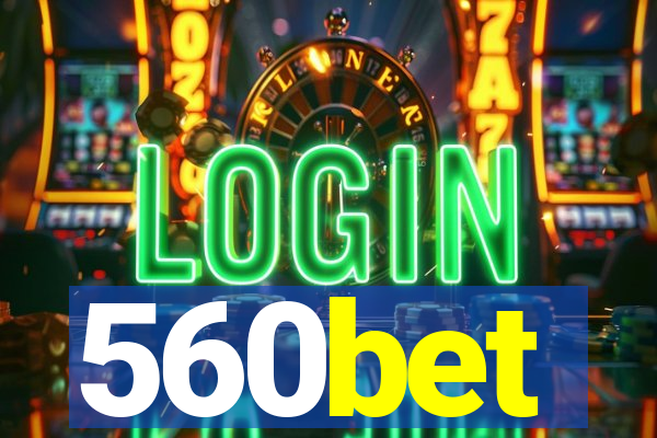 560bet