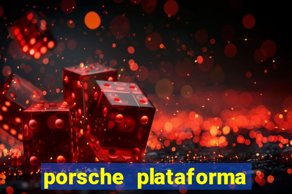 porsche plataforma de jogos