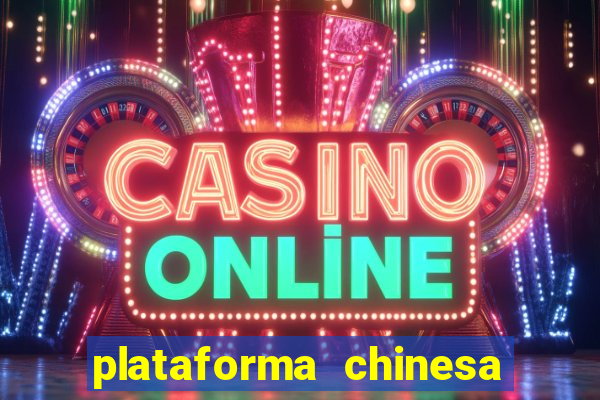 plataforma chinesa fortune tiger