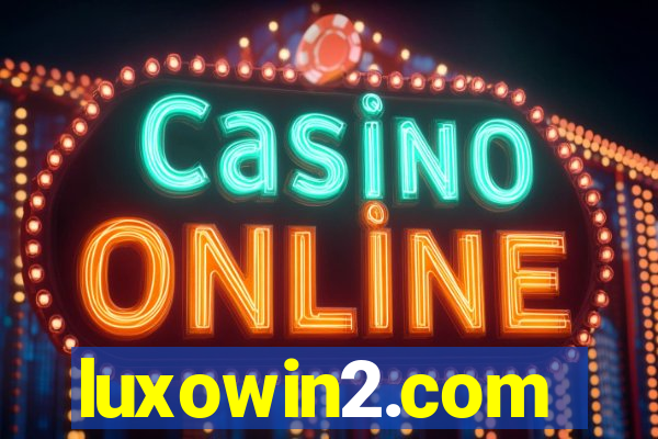 luxowin2.com