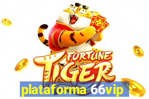 plataforma 66vip