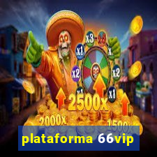 plataforma 66vip