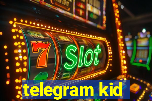 telegram kid