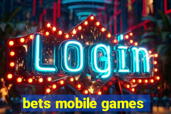 bets mobile games