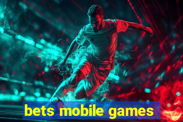 bets mobile games