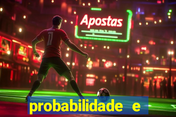 probabilidade e estatistica jogos de futebol