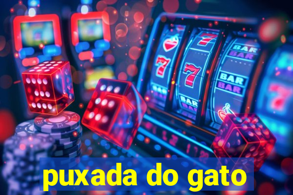 puxada do gato