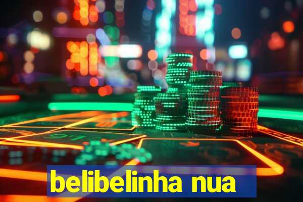 belibelinha nua