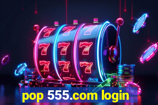 pop 555.com login