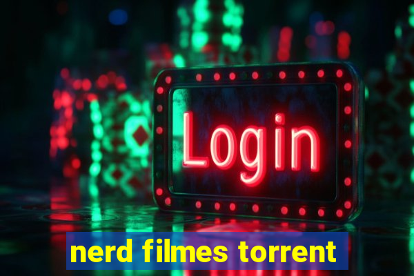 nerd filmes torrent