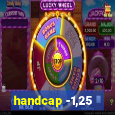 handcap -1,25