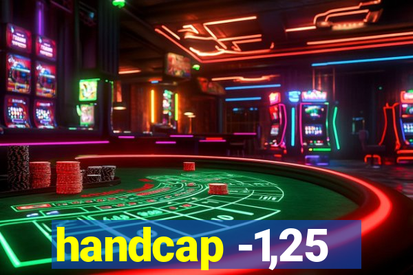 handcap -1,25