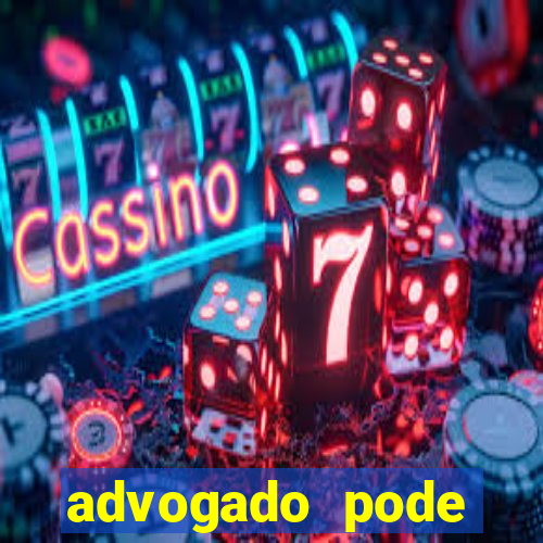 advogado pode patrocinar time de futebol