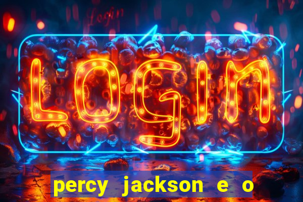 percy jackson e o ladr o de raios filme completo dublado