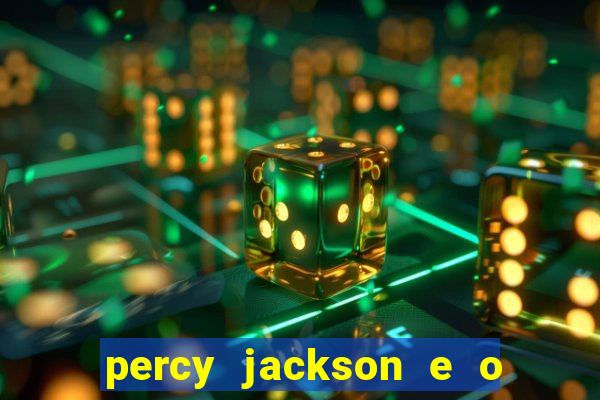 percy jackson e o ladr o de raios filme completo dublado