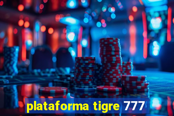 plataforma tigre 777