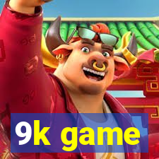 9k game