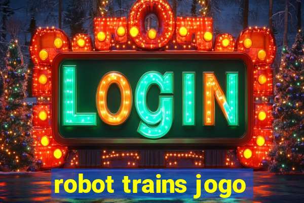 robot trains jogo