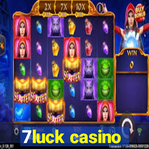 7luck casino