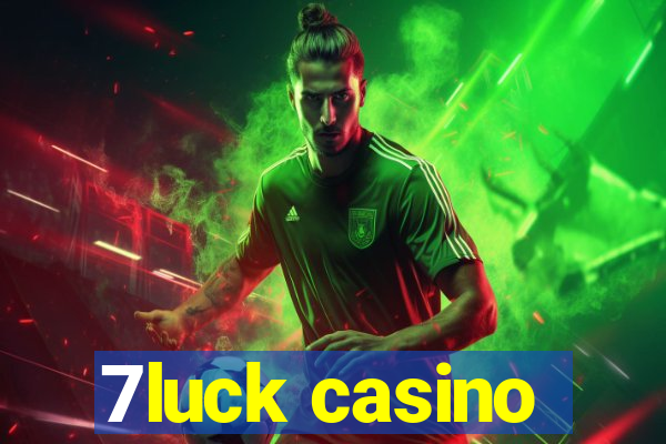 7luck casino