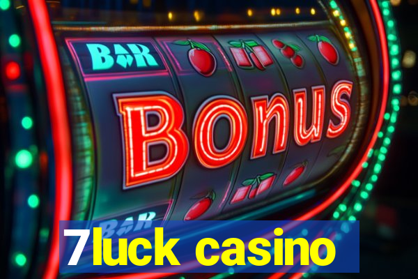 7luck casino