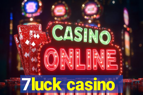 7luck casino