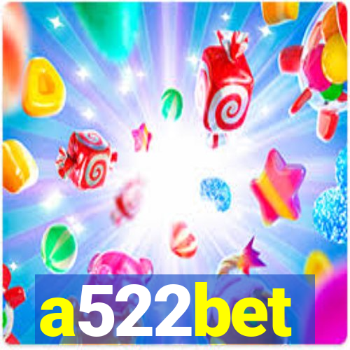 a522bet