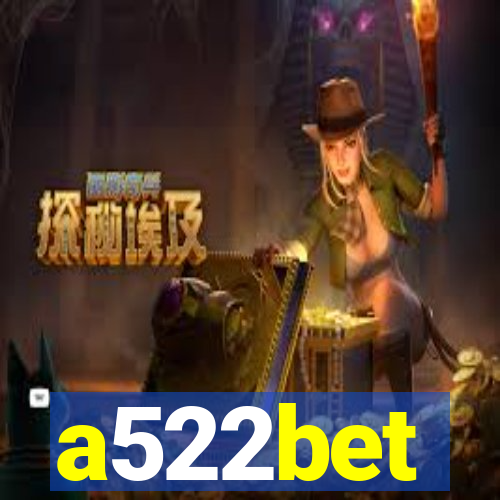 a522bet