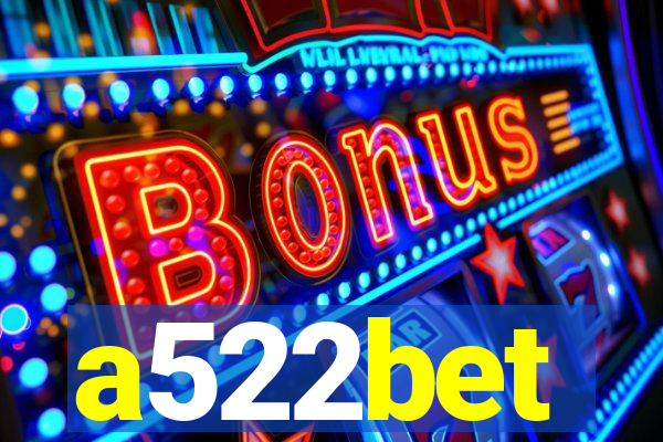 a522bet