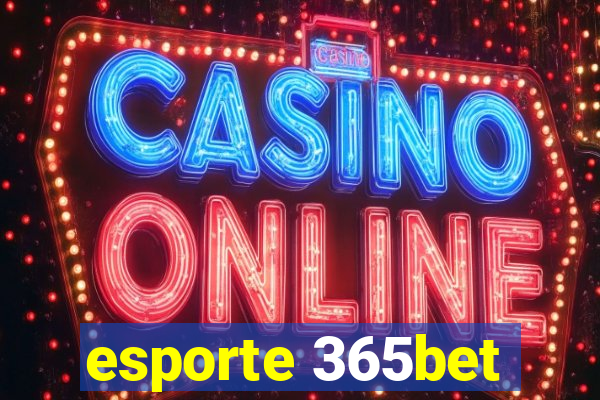 esporte 365bet