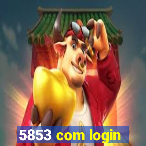 5853 com login