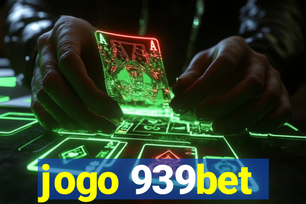 jogo 939bet