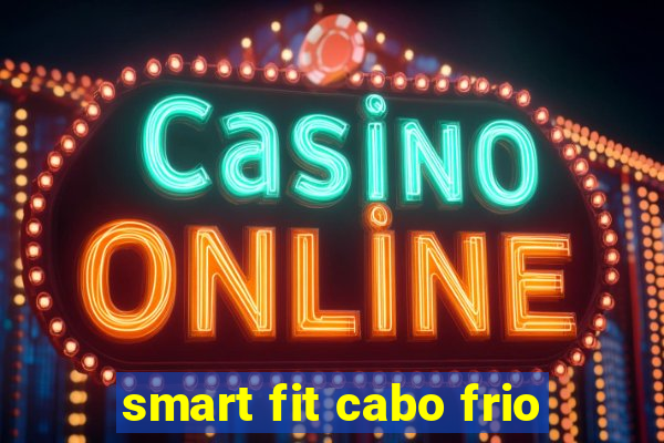 smart fit cabo frio