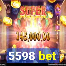 5598 bet