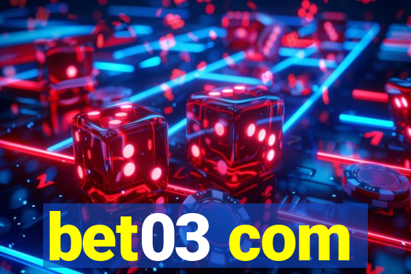 bet03 com