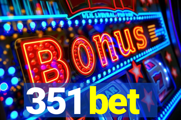 351 bet