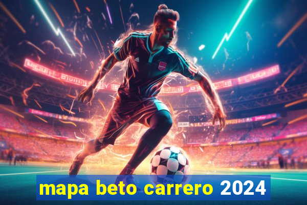 mapa beto carrero 2024