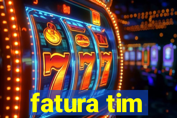 fatura tim