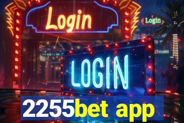 2255bet app