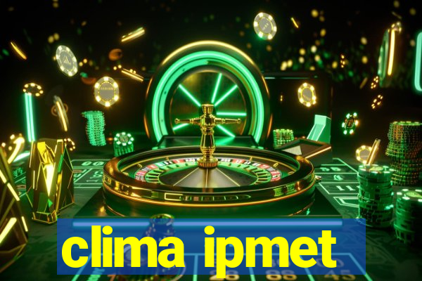 clima ipmet