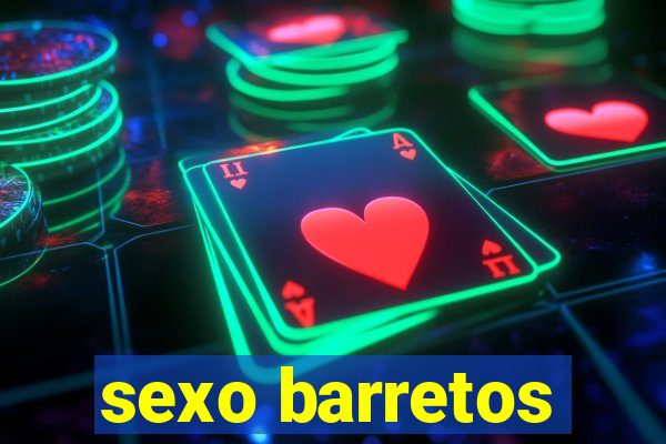 sexo barretos