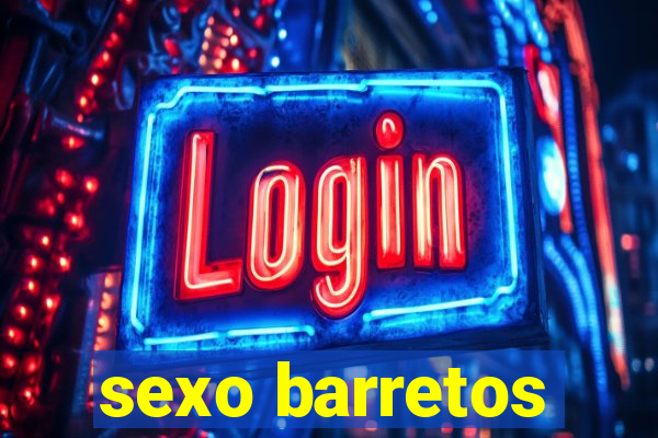 sexo barretos