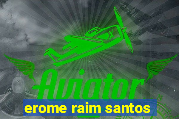 erome raim santos