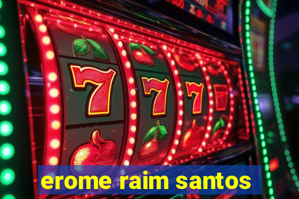 erome raim santos