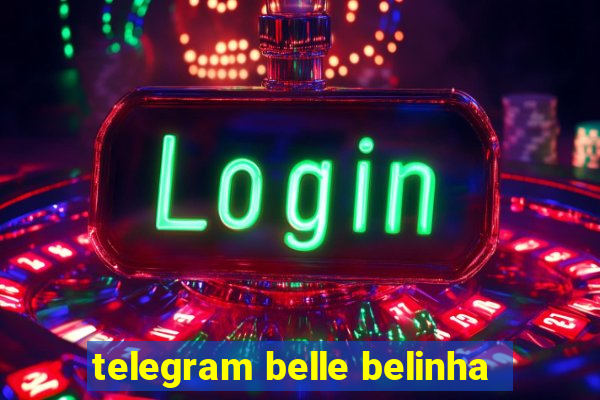 telegram belle belinha