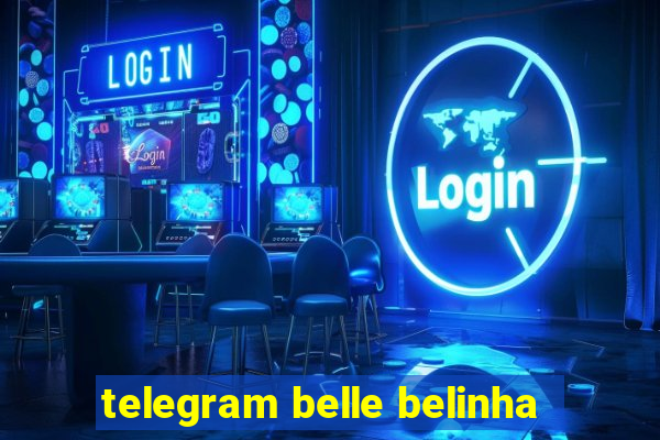 telegram belle belinha